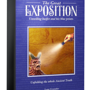 THE GREAT EXPOSITION: Unveiling Lucifer and his blueprints